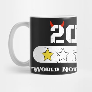 2020 Would Not Recommend - Funny Joke 2020 Gift Mug